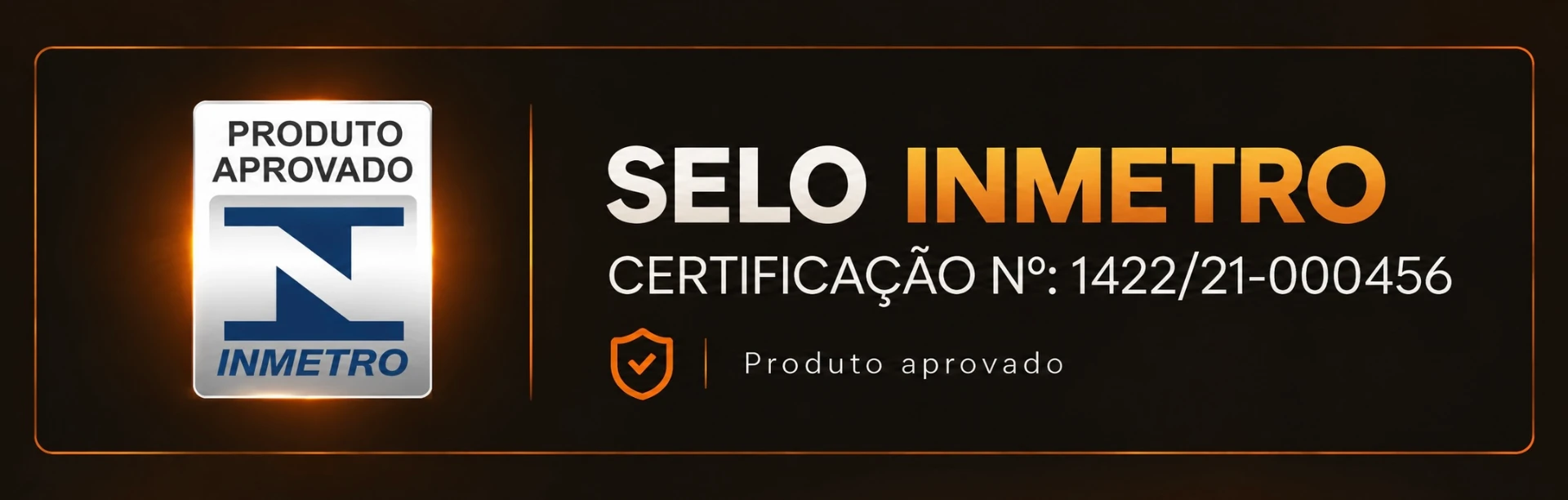 Selo Inmetro - Produto aprovado - Certificação Nº 1422/21-000456